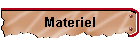 Materiel