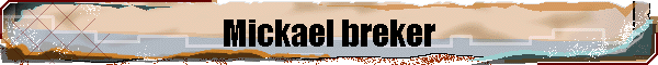 Mickael breker