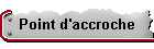 Point d'accroche