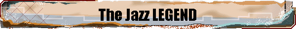 The Jazz LEGEND